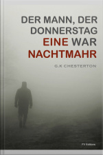 Der Mann Der Donnerstag War : Eine Nachtmahr