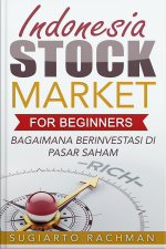 Indonesia Stock Market For Beginners: Bagaimana Berinvestasi Di Pasar Saham