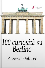100 Curiosità Su Berlino
