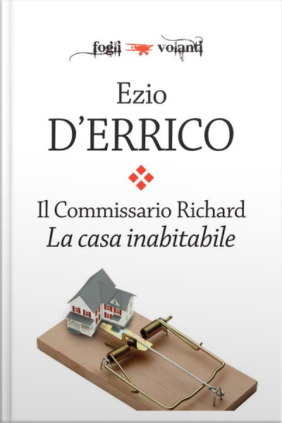 Il Commissario Richard. La Casa Inabitabile