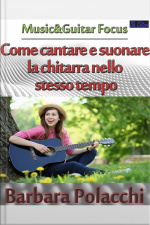 Come Cantare E Suonare La Chitarra Nello Stesso Tempo