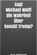 Sagt Michael Wolff Die Wahrheit Über Donald Trump?
