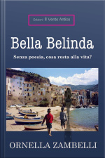 Bella Belinda: Senza Poesia, Cosa Resta Alla Vita?