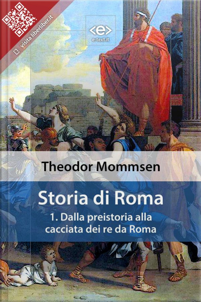 Storia Di Roma. Vol. 1: Dalla Preistoria Alla Cacciata Dei Re Da Roma
