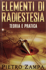 Elementi Di Radiestesia - Teoria E Pratica