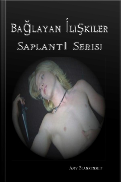 Bağlayan İlişkiler (saplantı Kitabı 1)