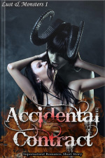 Accidental Contract: Book 1 Of lust  Monsters