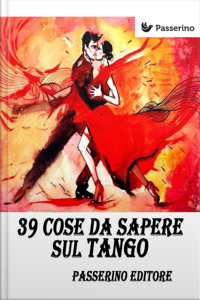 39 Cose Da Sapere Sul Tango