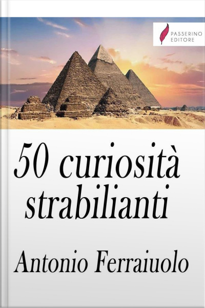 50 Curiosità Strabilianti