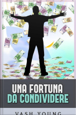 Una Fortuna Da Condividere (tradotto)