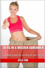 30 Kg In 6 Wochen Abnehmen: Schnell Gewicht Verlieren Mit Pizza