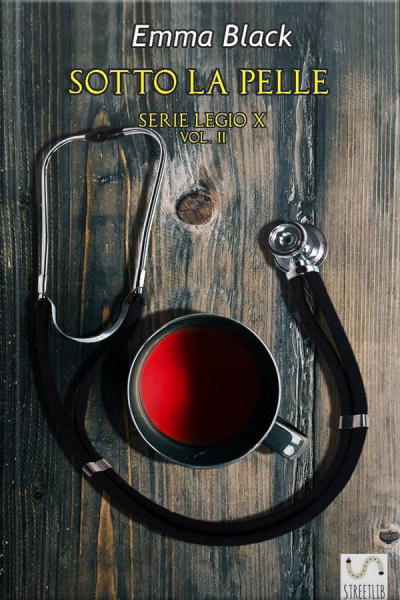 Sotto La Pelle: Legio X Vol. 2