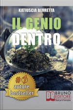 Il Genio Dentro: La Mindfulness Nell’era Dell’intelligenza: Sei Settimane Per Imparare Ad Apprendere, Trasmettere E Creare Conoscenza