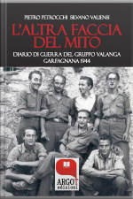 Laltra Faccia Del Mito: Diario Del Gruppo Valanga. Garfagnana 1944