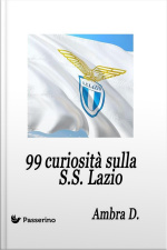99 Curiosità Sulla S.s. Lazio