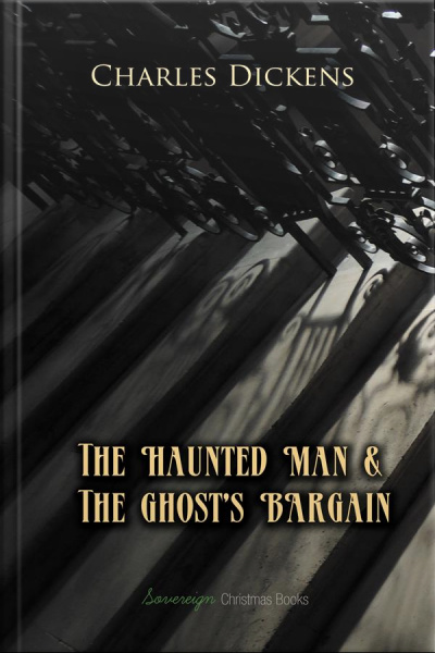 The Haunted Man And The Ghost’s Bargain
