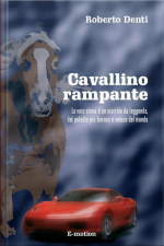 Cavallino Rampante: La Vera Storia Del Marchio Ferrari