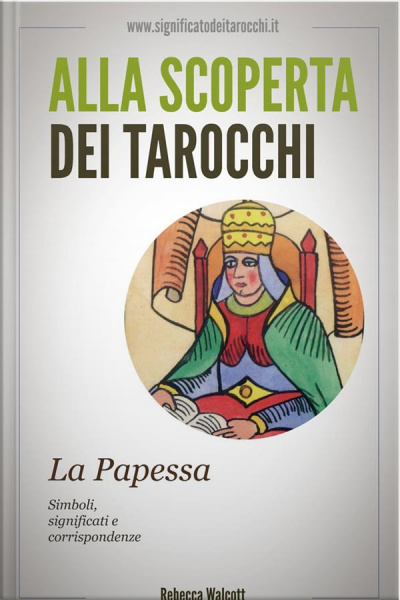 La Papessa Negli Arcani Maggiori Dei Tarocchi