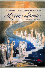 La Porta Alchemica - Poemetto Esoterico (con Illustrazioni Di William Blake) Seconda Edizione