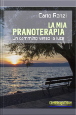 La Mia Pranoterapia: Un Cammino Verso La Luce
