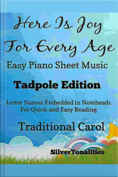 Here Is Joy For Every Age Easy Piano Sheet Music Tadpole Edition