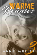 Warme Reünies: Deel 3