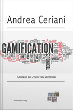 Gamification: Simulazioni Per Crescere Nella Complessità