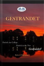 Gestrandet: Zurück Ans College, Zurück In Die 70er, Gestrandet!