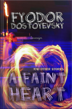 A Faint Heart And Other Stories