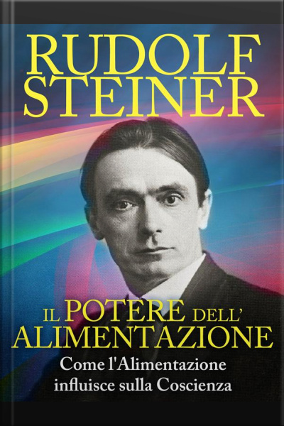 Il Potere Dellalimentazione - Come Lalimentazione Influisce Sulla Coscienza