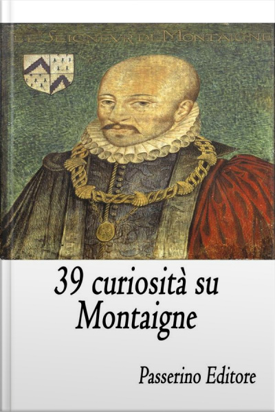 39 Curiosità Su Montaigne