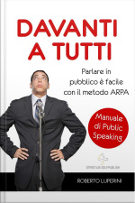 Davanti A Tutti, Manuale Di Public Speaking