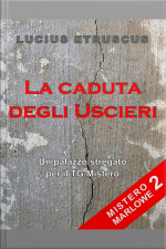 La Caduta Degli Uscieri (mistero Marlowe 2)