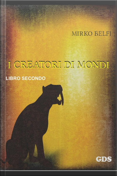 I Creatori Di Mondi - Secondo Volume