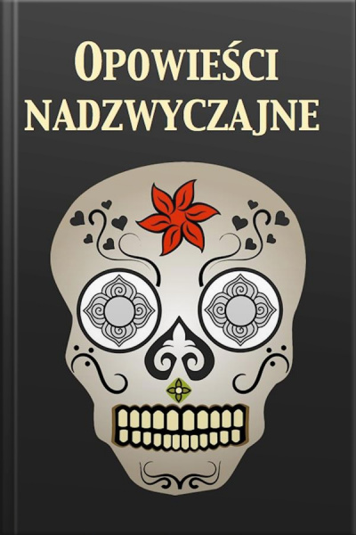 Opowieści Nadzwyczajne (tom I/tom Ii)