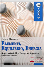 Elementi, Equilibrio, Energia. Scopri A Quale Tipo Energetico Appartieni E Vivi In Armonia. (ebook Italiano - Anteprima Gratis): Scopri A Quale Tipo Energetico Appartieni E Vivi In Armonia