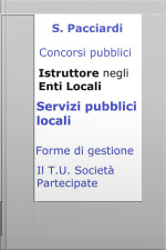 Concorso Istruttore Enti Locali - Servizi Pubblici Locali: Sintesi Ragionata Per Concorsi Pubblici