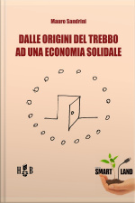 Dallorigine Del Trebbo Ad Una Economia Solidale