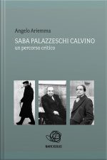 Saba Palazzeschi Calvino : Un Percorso Critico