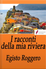 I Racconti Della Mia Riviera