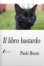 Il Libro Bastardo: Frasi Scomode Che Vi Faranno Odiare Chi Lha Scritto...