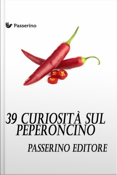 39 Curiosità Sul Peperoncino