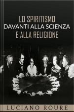 Lo Spiritismo Davanti Alla Scienza E Alla Religione