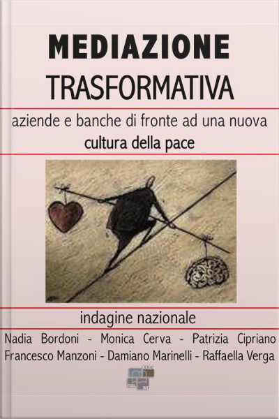 Mediazione Trasformativa: Aziende E Banche Di Fronte Ad Una Nuova Cultura Della Pace