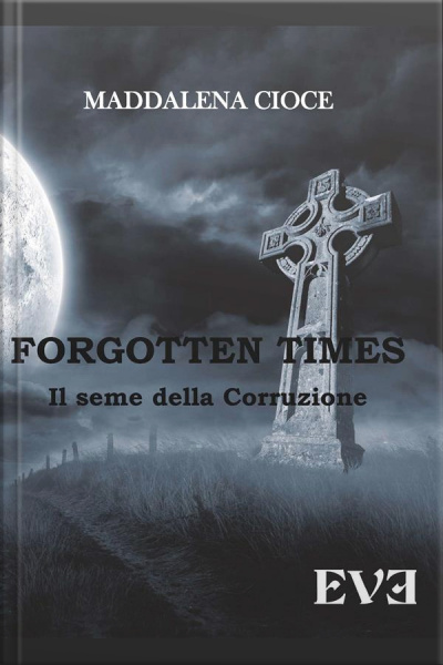 Forgotten Times - Il Seme Della Corruzione