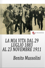 La Mia Vita Dal 29 Luglio 1883 Al 23 Novembre 1911