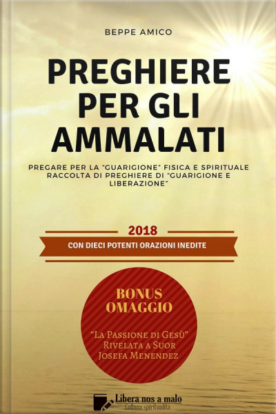 Preghiere Per Gli Ammalati - Pregare Per La “guarigione” Fisica E Spirituale