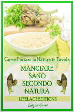Mangiare Sano Secondo Natura - Come Portare La Salute In Tavola