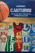Canturini: Uomini Che Hanno Reso Grande La Pallacanestro Cantù