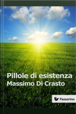 Pillole Di Esistenza